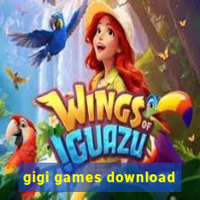 gigi games download